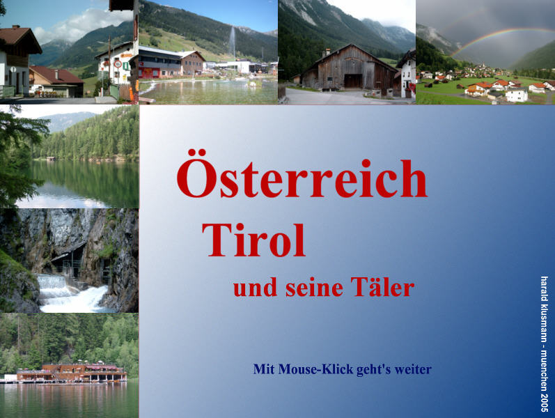 Österreich, Tirol und seine Täler